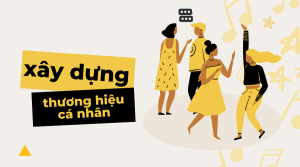 xây dựng chiến lược thương hiệu cá nhân